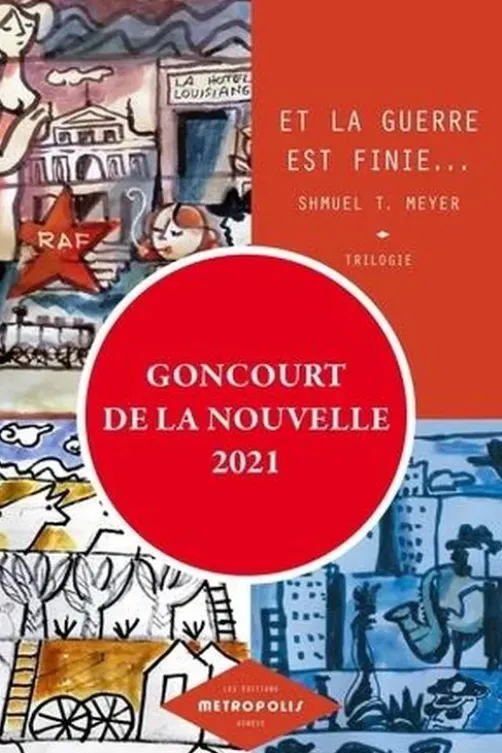 Et la guerre est finie... Trilogie, Shmuel-Thierry Meyer