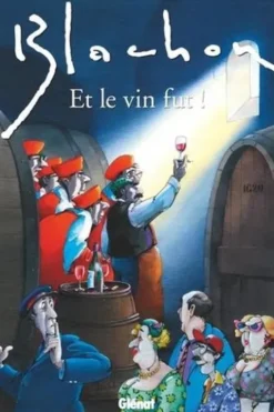 Et le vin fût, Roger Blachon