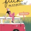 Et puis fuck, on n'a qu'une vie !, Anne-Sophie Lesage