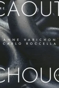 Etre caoutchouc, Anne Varichon
