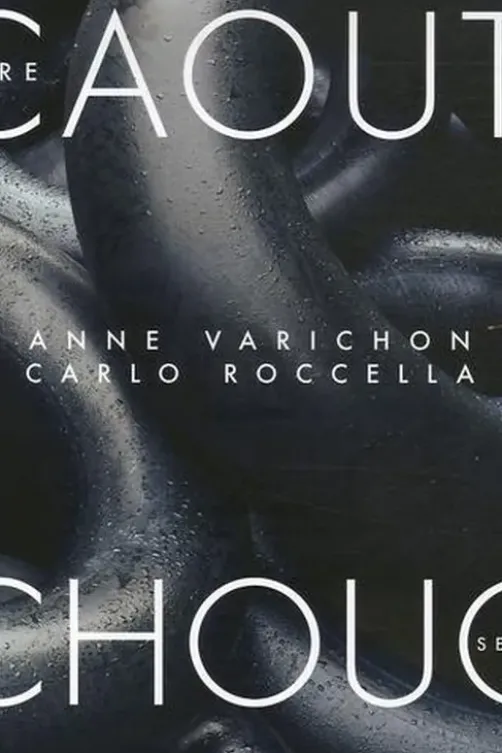 Etre caoutchouc, Anne Varichon