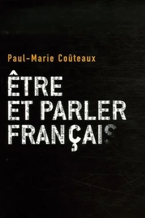 Etre et parler français, Paul-Marie Coûteaux