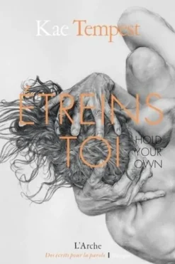 Etreins-toi. 1e édition. Edition bilingue français-anglais, Kae Tempest