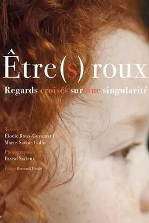 Etre(s) roux. Regards croisés sur une singularité, Elodie Roux-Guyomard