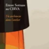Ettore Sottsass au Cirva. Un architecte dans l'atelier, Jeanne Quéheillard