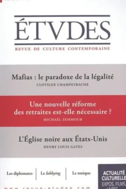 Etudes N° 4301, février 2023 : Mafias : le paradoxe de la légalité ; Une nouvelle réforme des retraites est-elle nécessaire ? L'Eglise noire aux Etats-Unis, François Euvé
