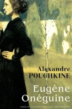 Eugène Onéguine, Alexandre Pouchkine