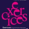 Exercices de grammaire française et corrigés. 4e édition revue et corrigée. Avec 1 CD-ROM, Maurice Grevisse