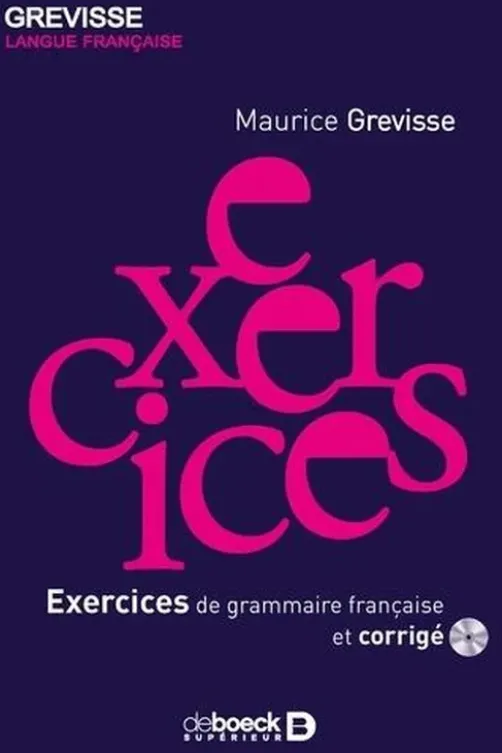 Exercices de grammaire française et corrigés. 4e édition revue et corrigée. Avec 1 CD-ROM, Maurice Grevisse