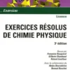 Exercices résolus de chimie physique. 3e édition, Paul Arnaud