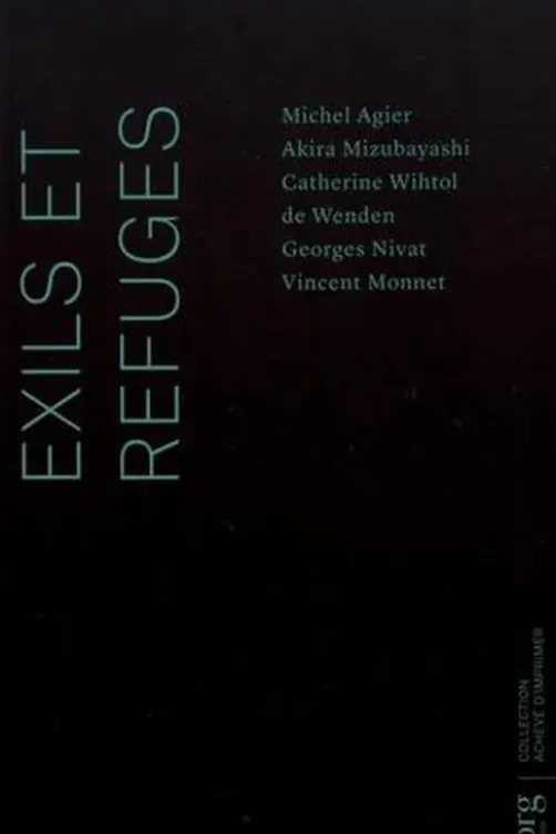 Exils et refuges, Michel Agier
