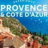 Experience Provence & Côte d'Azur. Edition en anglais, Lonely Planet