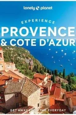 Experience Provence & Côte d'Azur. Edition en anglais, Lonely Planet