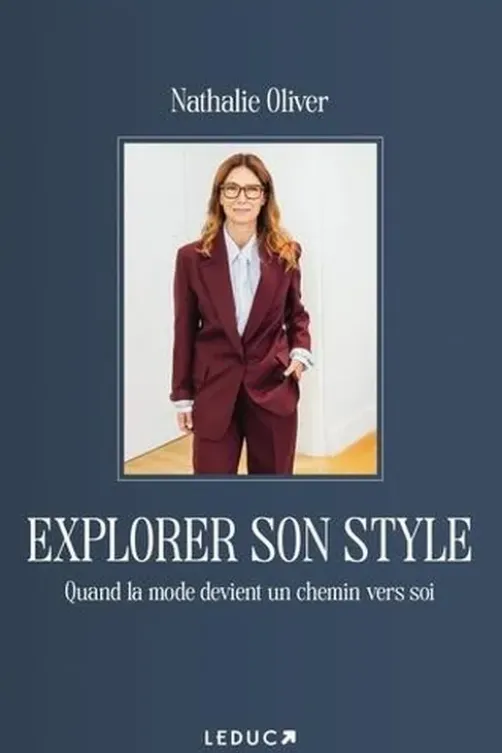 Explorer son style. Quand la mode devient un chemin vers soi, Nathalie Oliver