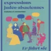 350 expressions judéo-alsaciennes traduites et commentées, Alain Kahn