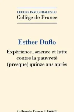 Expérience, science et lutte contre la pauvreté (presque) quinze après, Esther Duflo