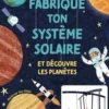 Fabrique ton système solaire. Et découvre les planètes, Jean Claude