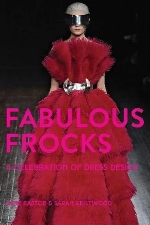 Fabulous frocks. Edition en anglais, Jane Eastoe