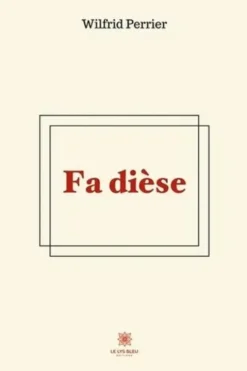 Fa dièse, Wilfrid Perrier