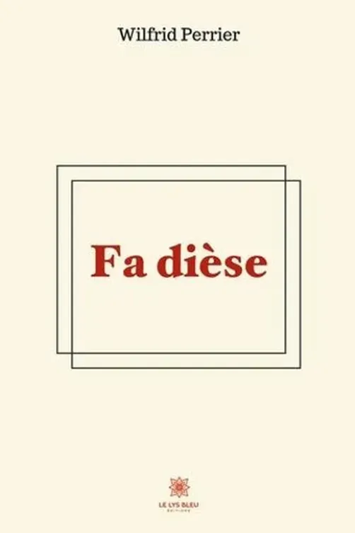 Fa dièse, Wilfrid Perrier