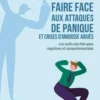 Faire face aux attaques de panique et crises d'angoisse aiguës. Les outils des thérapies cognitives et comportementales, Elena Welsh