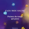 Fais-moi signe. Poèmes du temps qui passe, Roger-Pol Cottereau