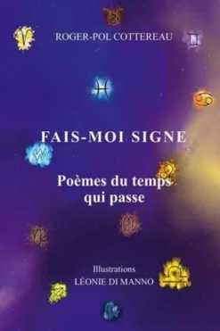 Fais-moi signe. Poèmes du temps qui passe, Roger-Pol Cottereau