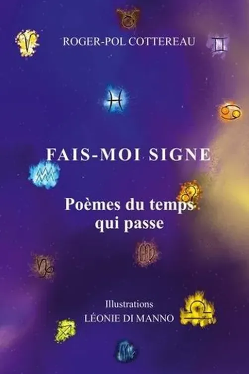 Fais-moi signe. Poèmes du temps qui passe, Roger-Pol Cottereau