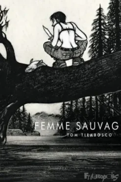Femme sauvage, Tom Tirabosco