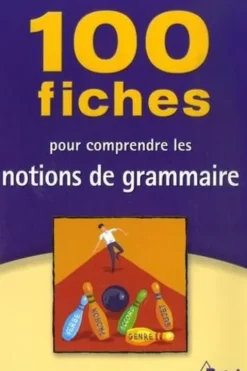 100 fiches pour comprendre les notions de grammaire, Gilles Siouffi
