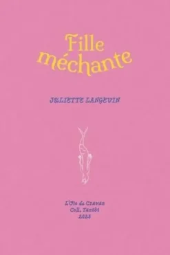 Fille méchante, Juliette Langevin