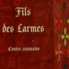 Fils des larmes. Contes roumains, Codruta Topala