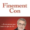 Finement con, Laurent Ruquier