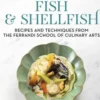 Fish and Shellfish. Recipes and Techniques from the Ferrandi School of Culinary Arts, Edition en anglais