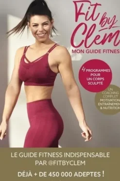 Fit by Clem. Mon guide fitness, Fit By Clem