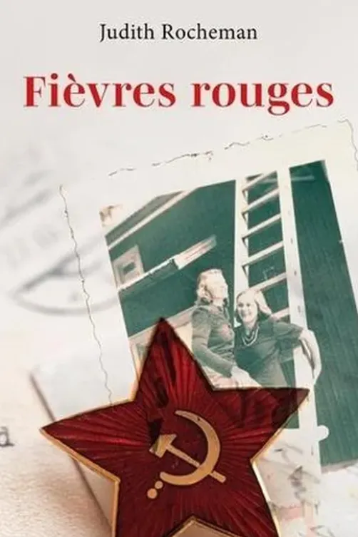 Fièvres rouges, Judith Rocheman