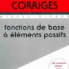 Fonctions de base à éléments passifs. Exercices corrigés, Michel Girard