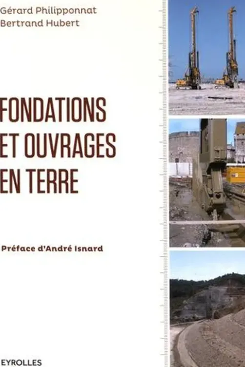 Fondations et ouvrages en terre, Gérard Philipponnat
