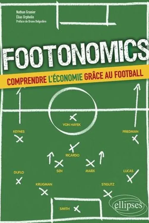 Footonomics. Comprendre l'économie grâce au football, Nathan Granier