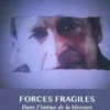 Forces fragiles. Dans l'intime de la blessure, Nicolas-Hubert Dugon