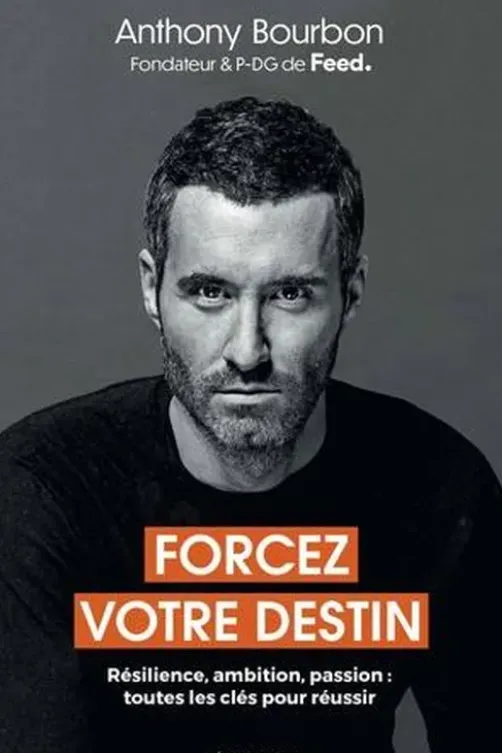 Forcez votre destin, Anthony Bourbon