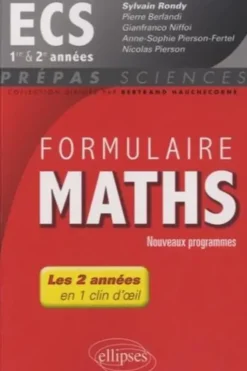 Formulaire Maths ECS 1re et 2e années, Sylvain Rondy
