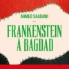 Frankenstein à Bagdad, Ahmed Saadawi