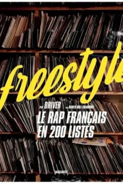 Freestyle. Le rap français en 200 listes, Driver