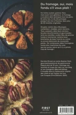 Fromages fondus. 50 recettes de fromages qui coulent, Bastien Petit