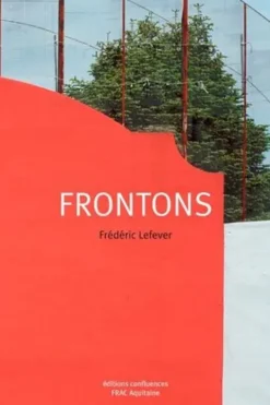 Frontons, Frédéric Lefever