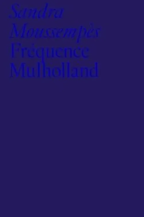 Fréquence Mulholland, Sandra Moussempès