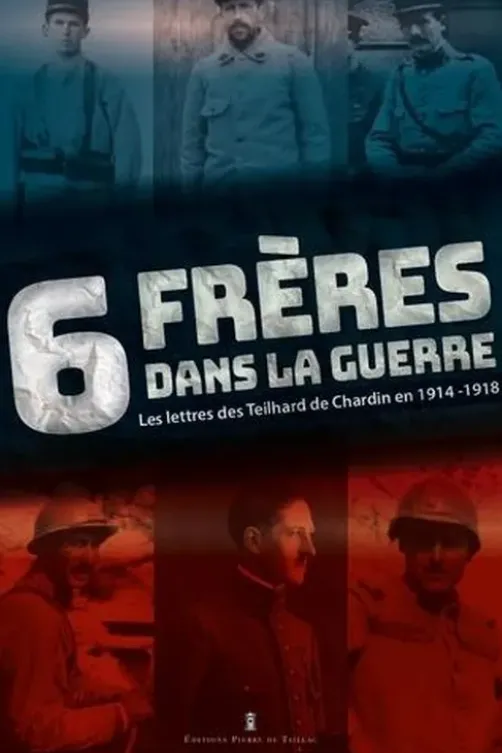 6 frères dans la Grande Guerre. Les lettres des Teilhard de Chardin en 1914-1918, Emmanuel du Passage
