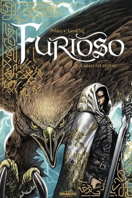 Furioso Tome 1 : Garalt est revenu, Philippe Pelaez