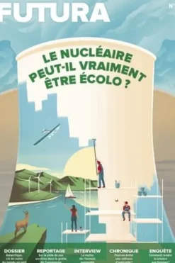 Futura N° 2 : Le nucléaire peut-il vraiment être écolo ?, Futura Sciences